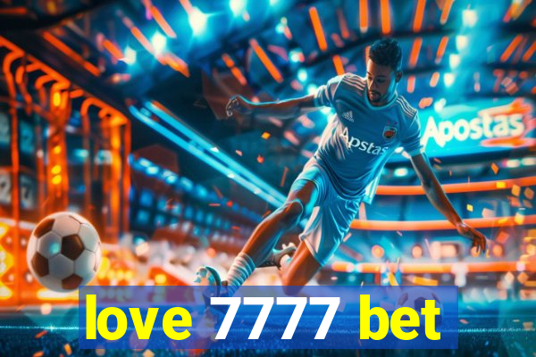 love 7777 bet